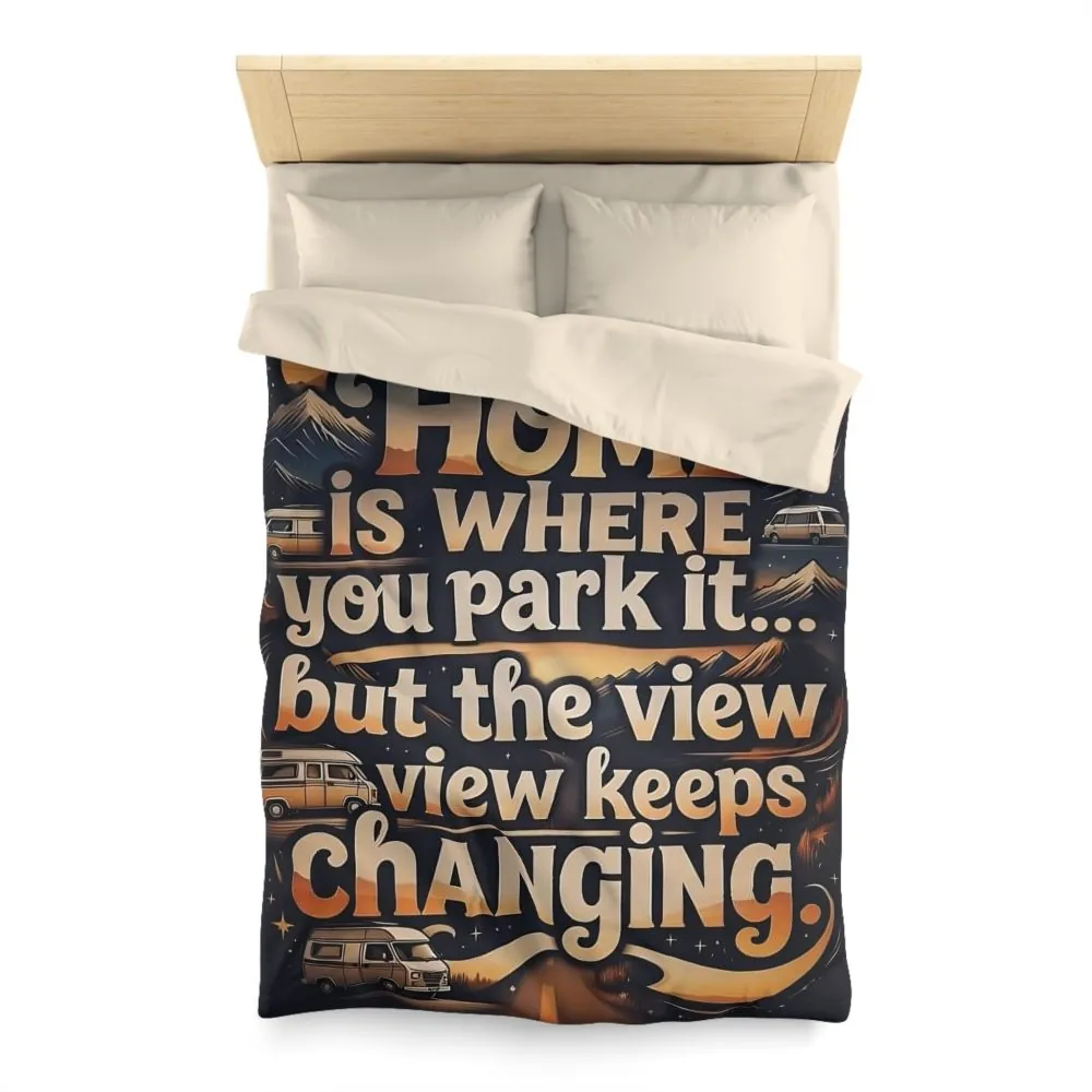 Duvet Cover - “Home Is Where You Park It… But The View Keeps Changing” Camper Van Bedding