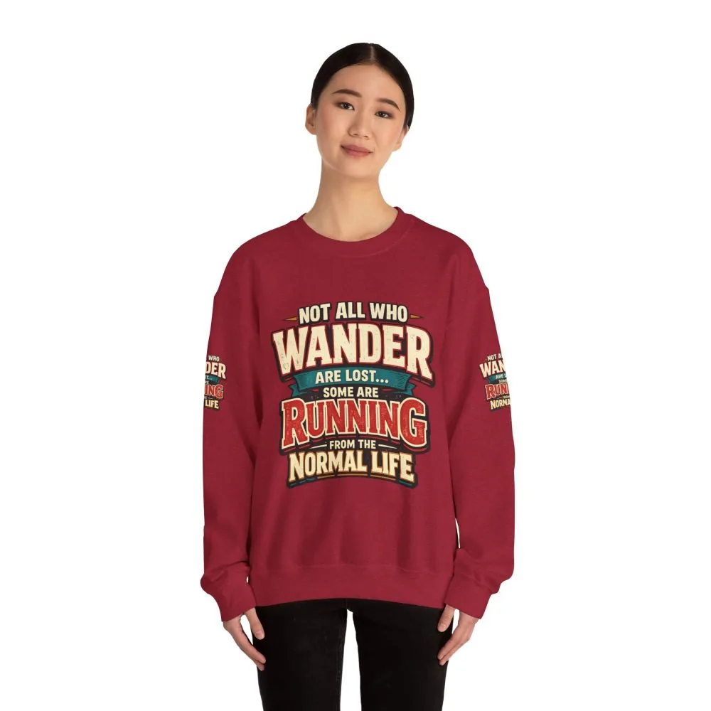 Unisex Heavy Blend™ Crewneck Sweatshirt — "Not All Who Wander Are Lost" Design F**K-Line
