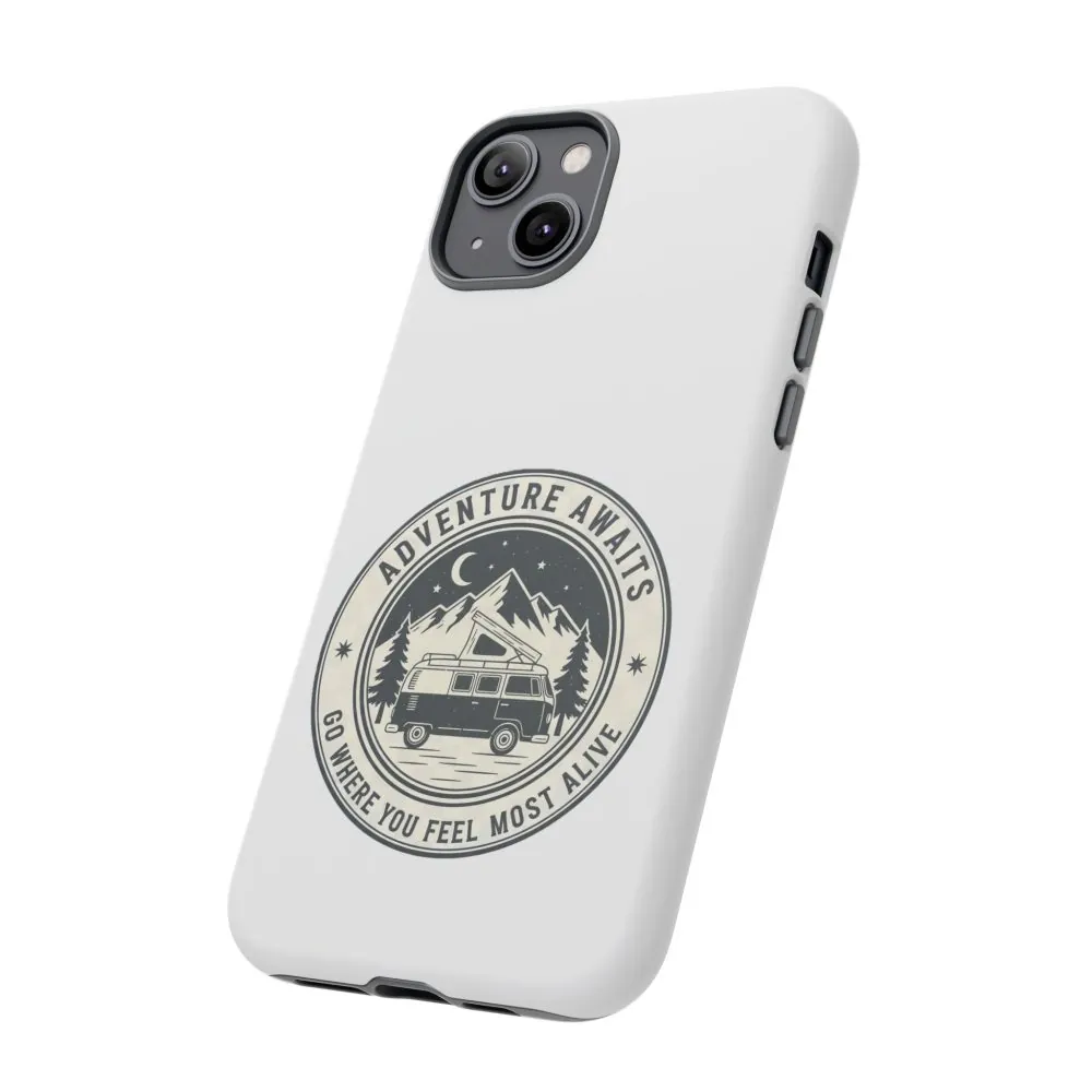 Phone Case — "Adventure Awaits-Go Where You Feel Most Alive" Camper Van Design