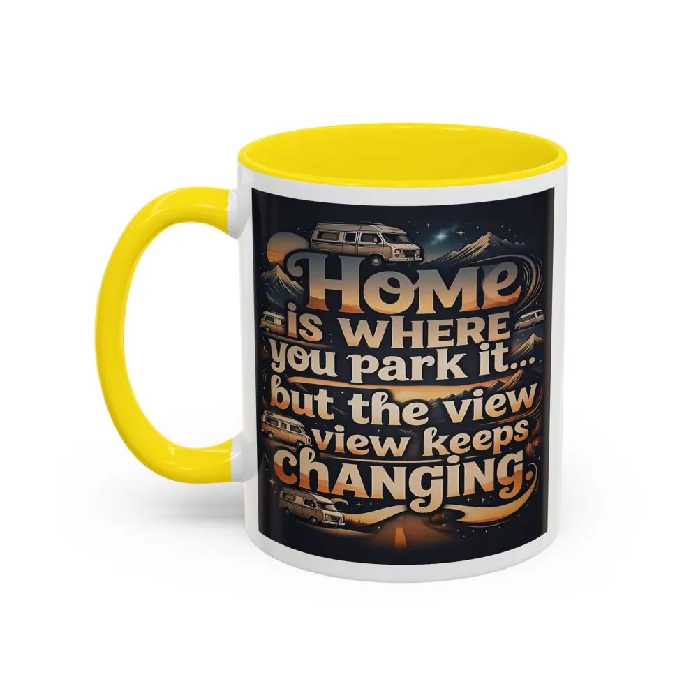 Coffee Mug — "Home Is Where You Park It -But The View keep Changing" Accent Campervan Travel Mug