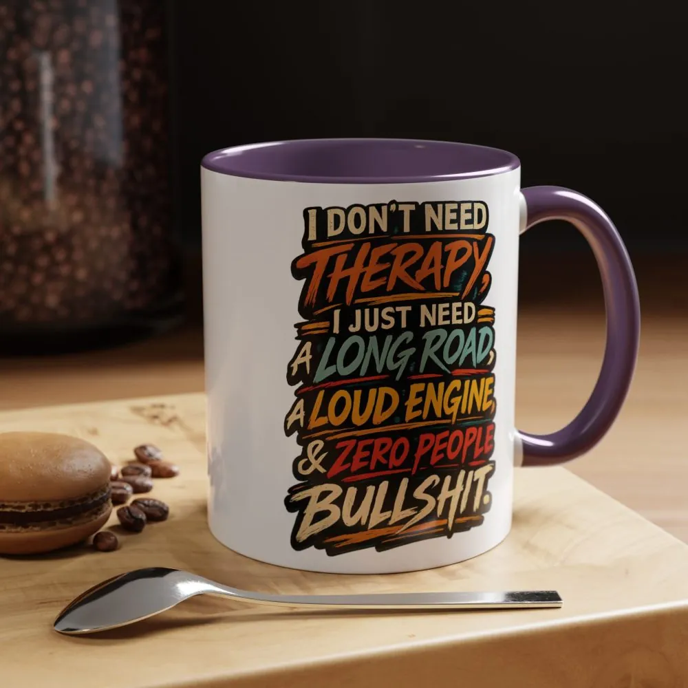 Accent Coffee Mug (11, 15oz) — "I Dont Need Therapy" Design F**K-Line