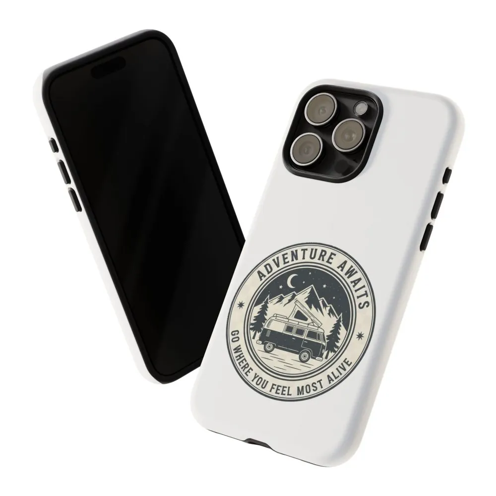 Phone Case — "Adventure Awaits-Go Where You Feel Most Alive" Camper Van Design