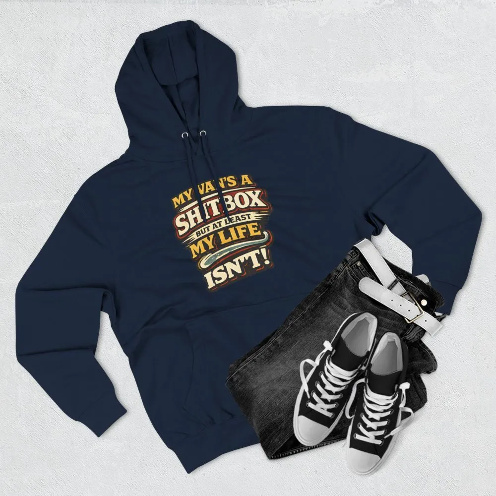 Three-Panel Fleece Hoodie - "My Van`s A Shitbox" Design F**K-Line