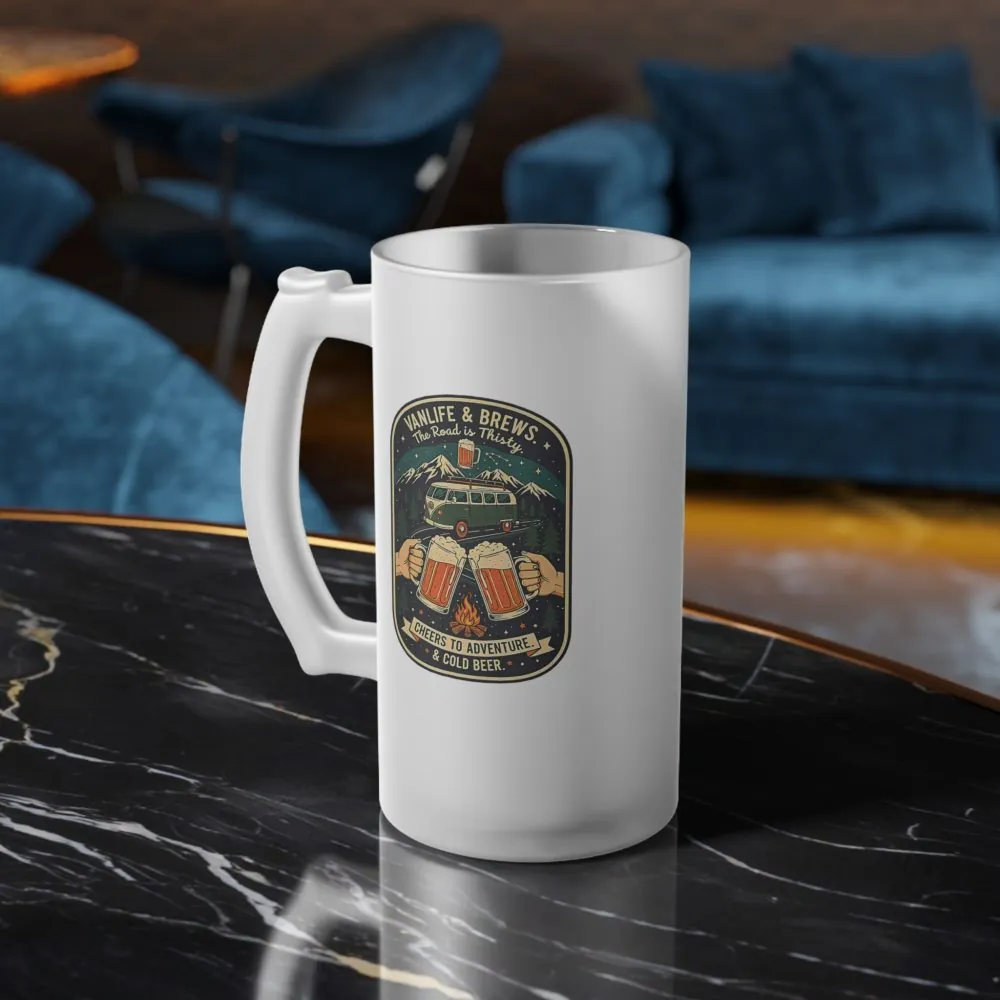 Frosted Beer Mug — "Vanlife and brews- The road is thursty"