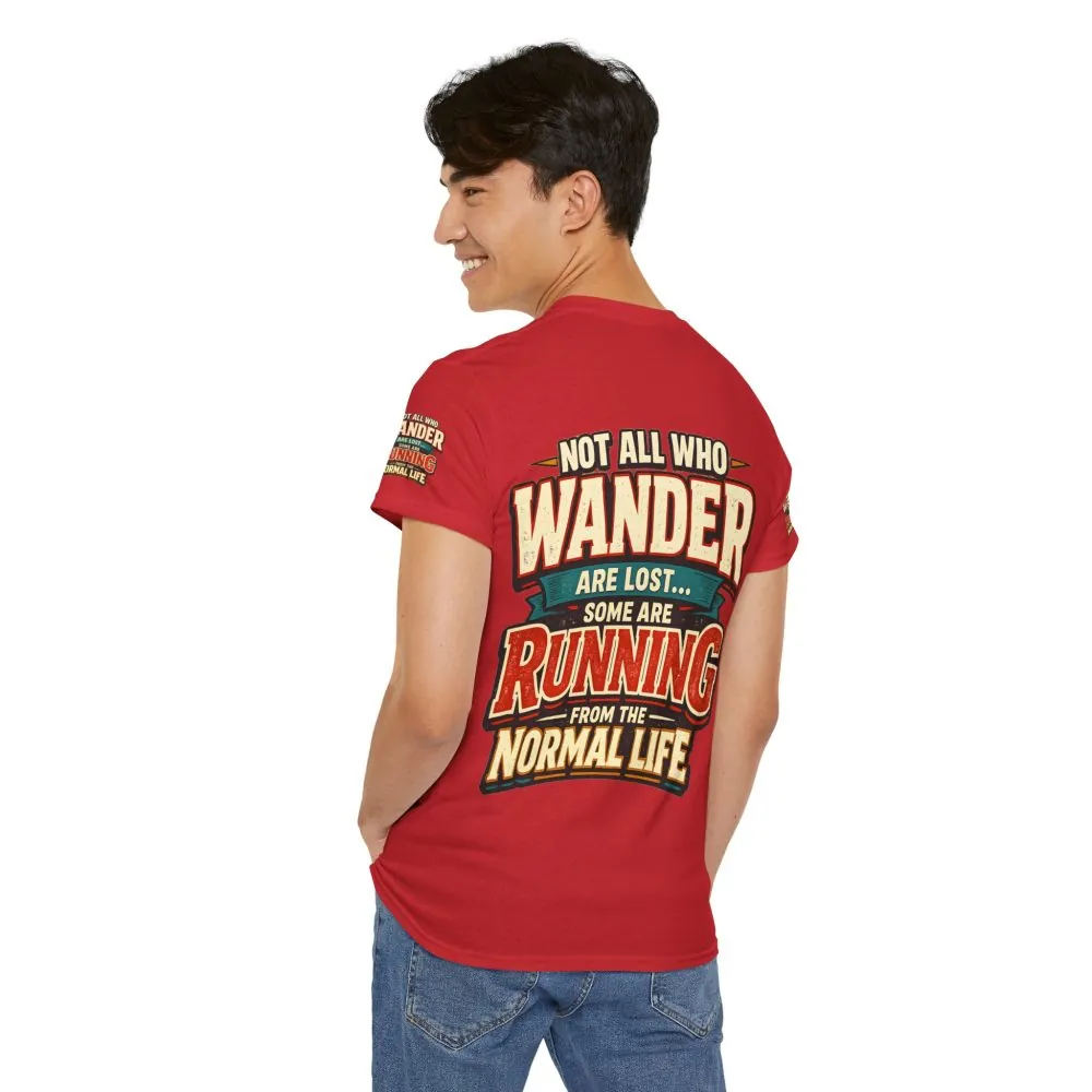 Unisex Heavy Cotton Tee — "Not All Who Wander Are Lost" Design F**K-Line