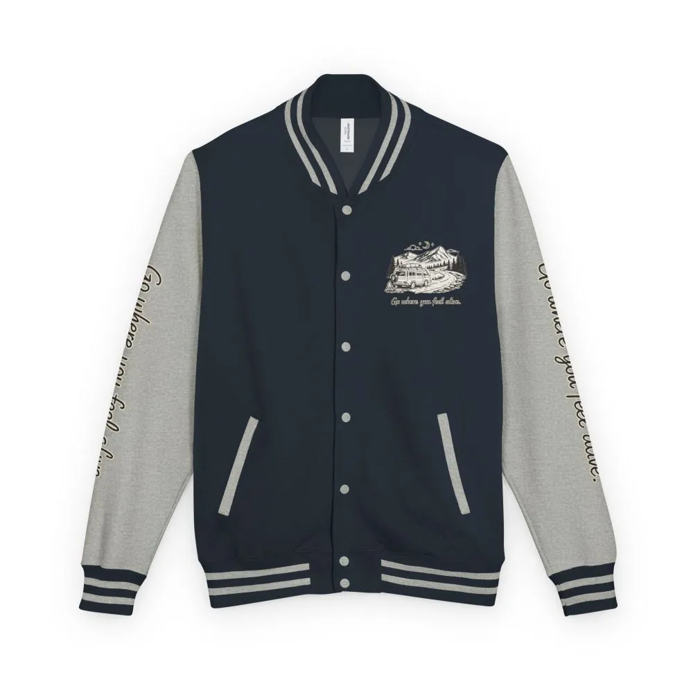 Unisex Heavyweight Letterman Jacket — "Go Where You Feel Alive" Travel Varsity Coat