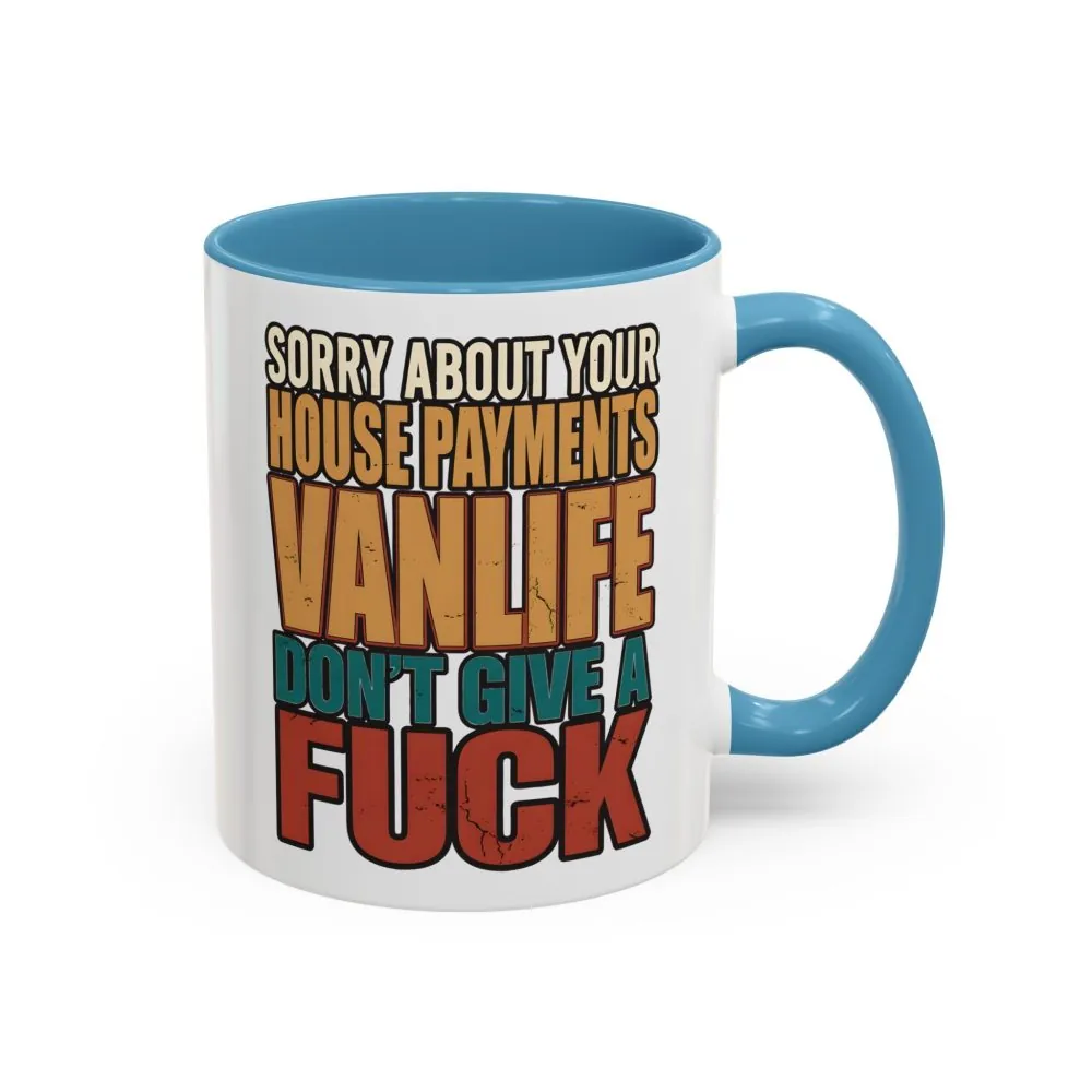 10384469367256189447_2048.jpeg Accent Coffee Mug (11, 15oz) — "Sorry About Your House Payments" Design F**K-Line