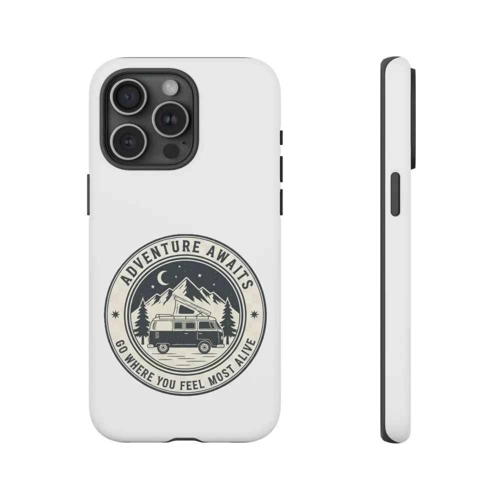 Phone Case — "Adventure Awaits-Go Where You Feel Most Alive" Camper Van Design