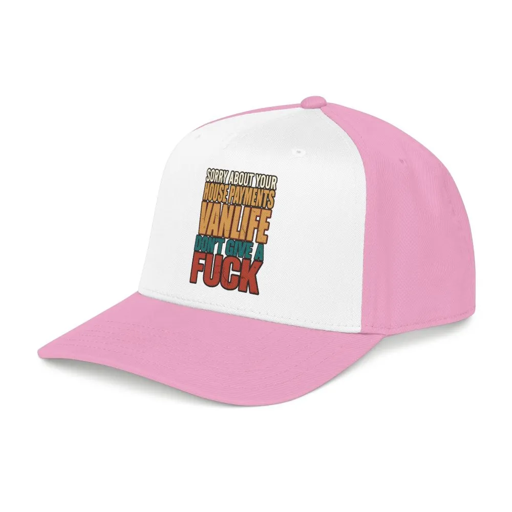 Baseball Cap - "Sorry About Your House Payments" Design F**K-Line