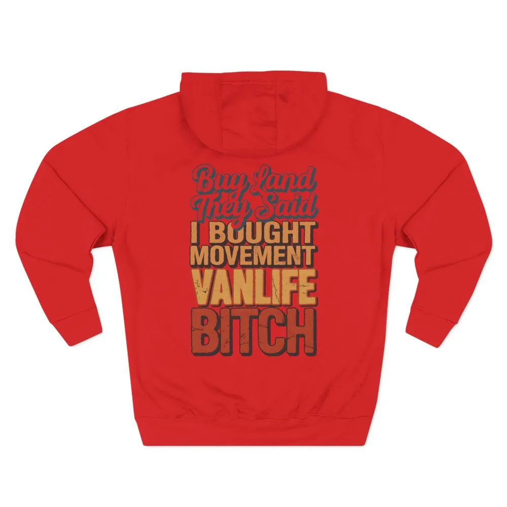 Three-Panel Fleece Hoodie - "Buy Land They Said" Design F**K-Line