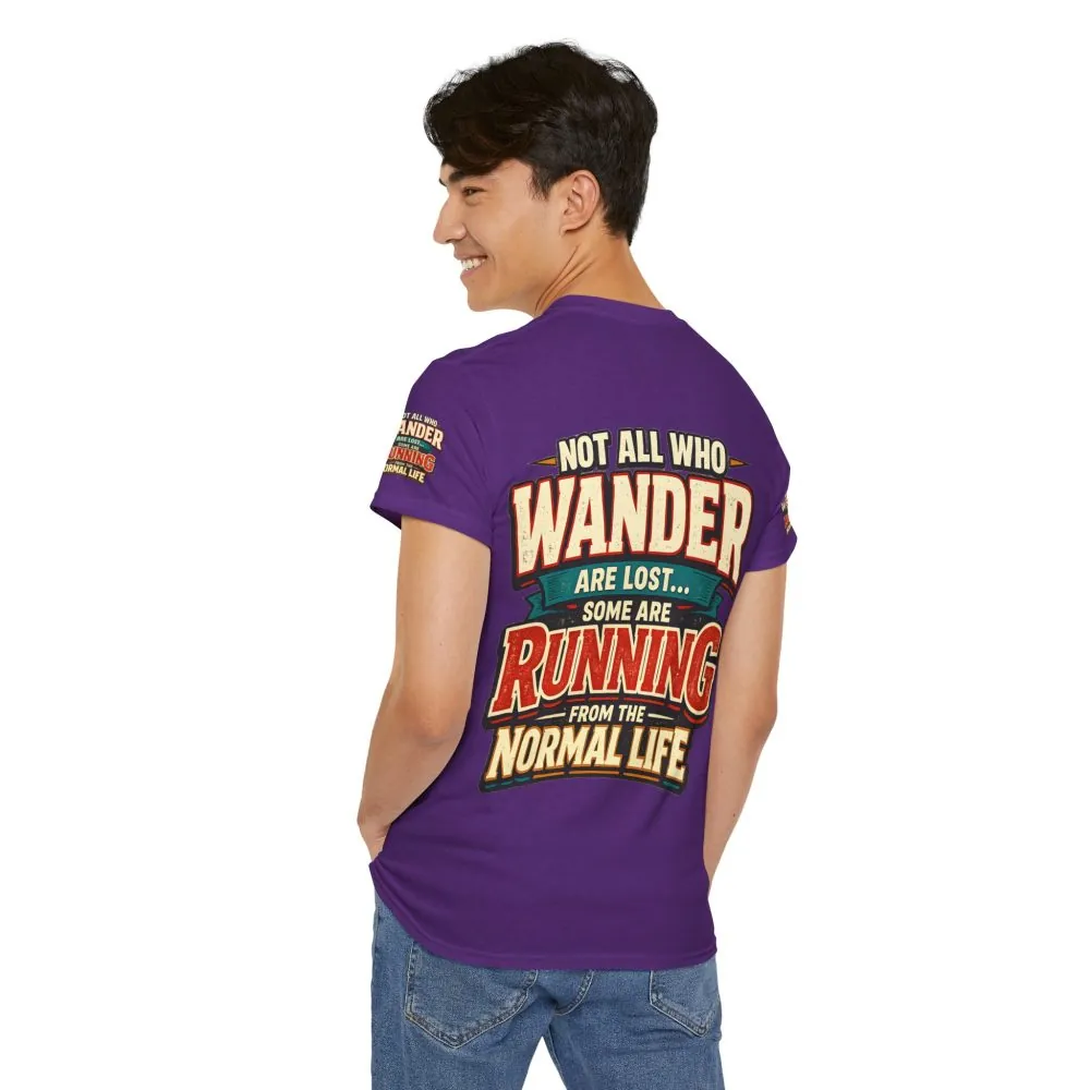 Unisex Heavy Cotton Tee — "Not All Who Wander Are Lost" Design F**K-Line