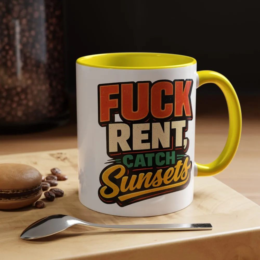 10551289062409180765_2048.jpeg Accent Coffee Mug (11, 15oz) — "Fuck Rent Catch Sunsets" Design F**K-Line