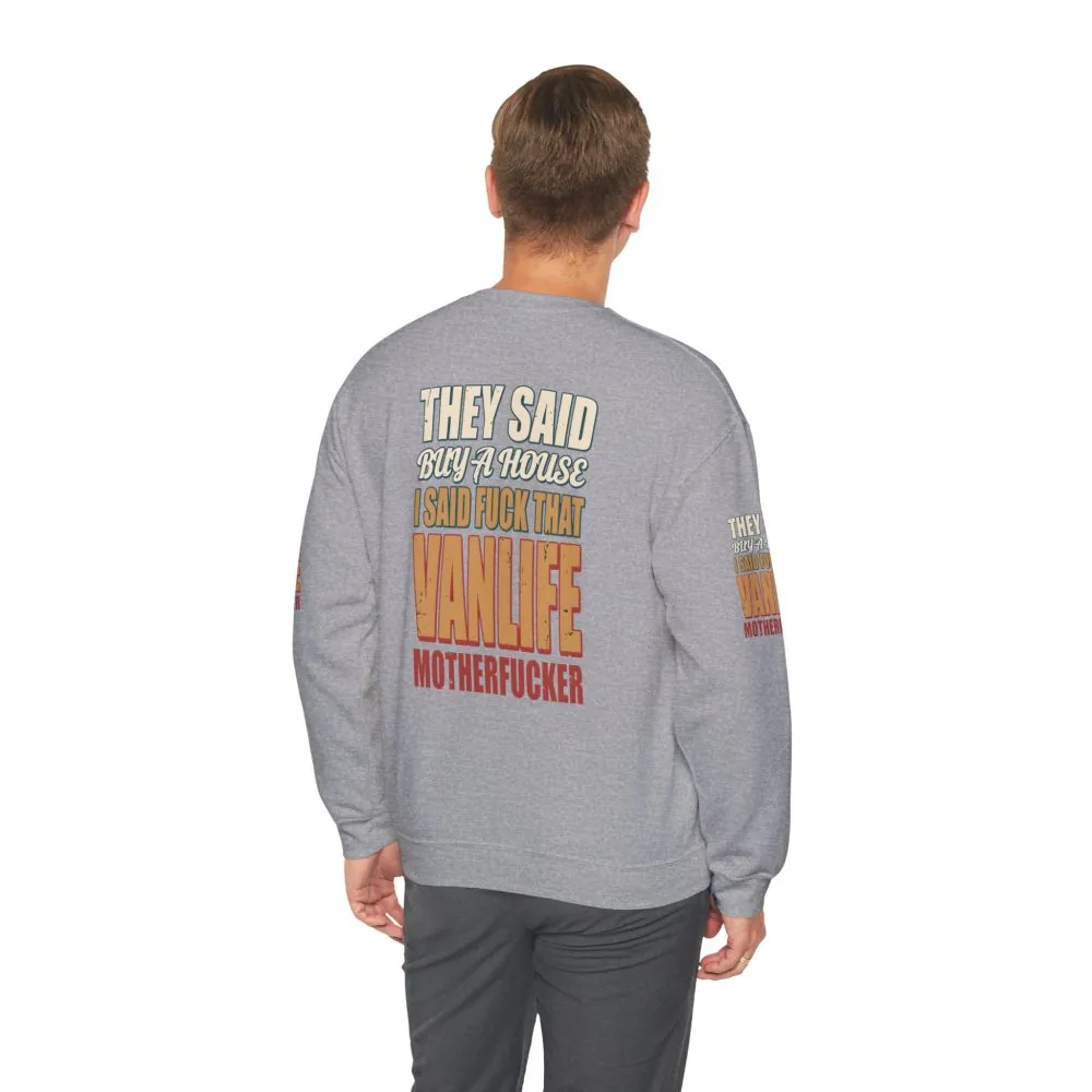 Unisex Heavy Blend™ Crewneck Sweatshirt — "They Said Buy A House" Design F**K-Line