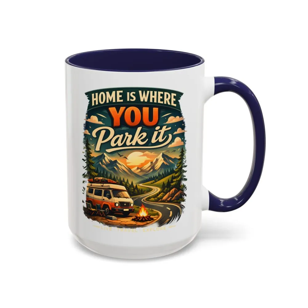 10595628411551164789_2048.jpeg Accent Coffee Mug (11, 15oz) — "Home Is Where You Park It" Design Scenic-Line
