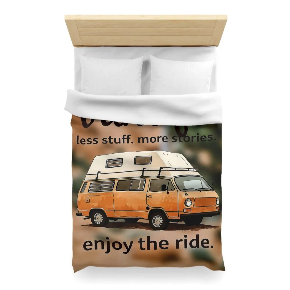 Duvet Cover – “Vanlife - Less Stuff. More Stories. Enjoy the Ride.” Camper Van Bedding