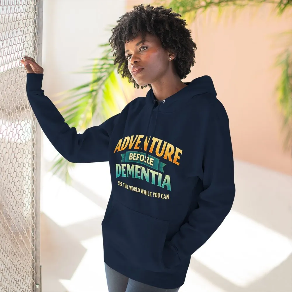 10684854493388259519_2048.jpeg Three-Panel Fleece Hoodie - "Adventure Before Dementia" Design Scenic-Line