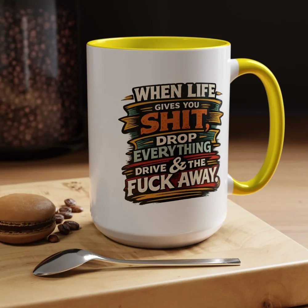 Accent Coffee Mug (11, 15oz) — "When Live Gives You Shit" Design F**K-Line