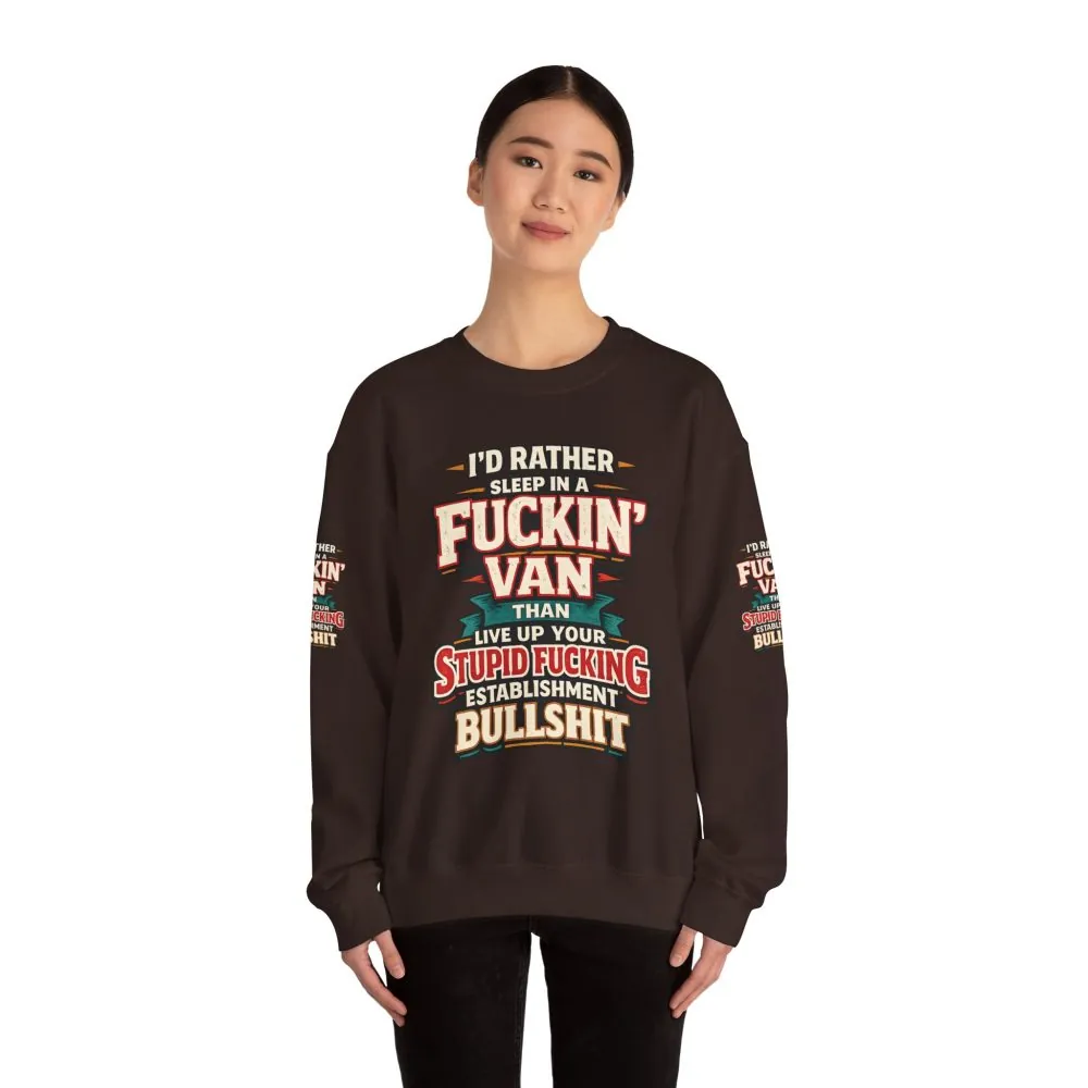 Unisex Heavy Blend™ Crewneck Sweatshirt — "I´d Rather Sleep in A Fucking Van" Design F**K-Line