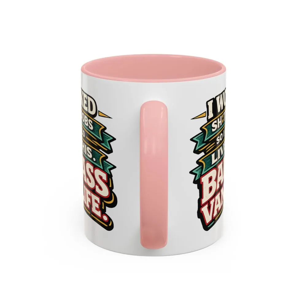 Accent Coffee Mug (11, 15oz) — "I Worked Shitty Jobs" Design F**K-Line