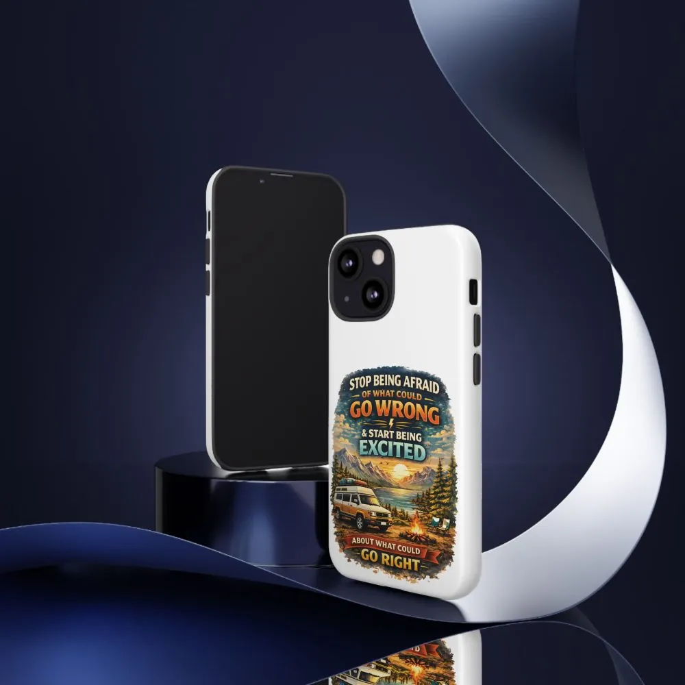 10758460534027940400_2048.jpeg Phone Case — "Stop Being Afraid" (Design Scenic-Line)