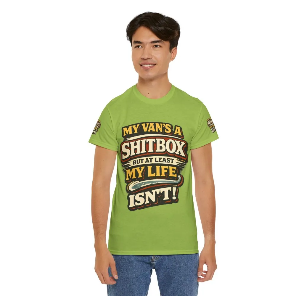 Unisex Heavy Cotton Tee — "My Van`s A Shitbox" Design F**K-Line