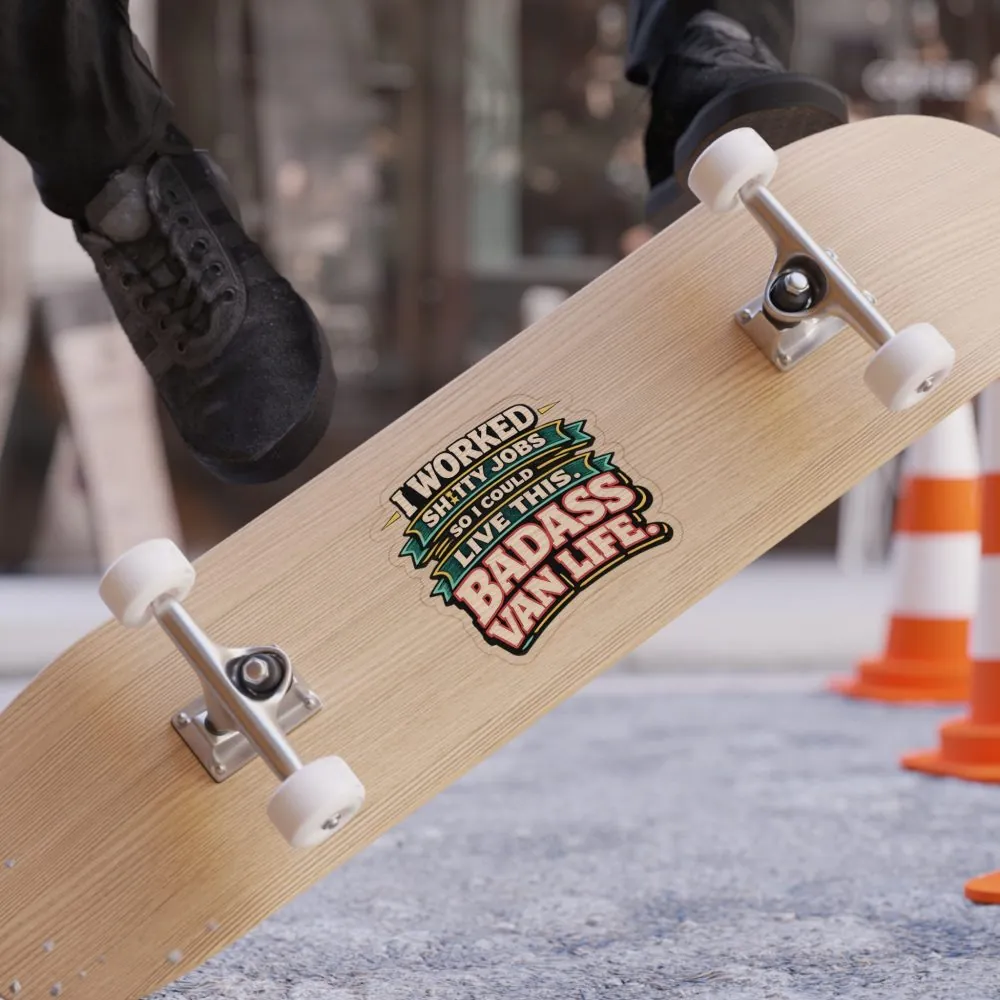 Transparent Outdoor Stickers – "I Worked Shitty Jobs" Design F**K-Line