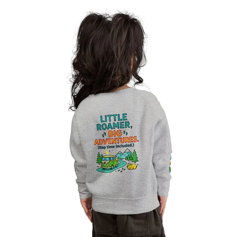 Toddler Sweatshirt(Rabbit Skins) — "Little Roamer, Big Adventures-Nap Time Included" Camper Pullover