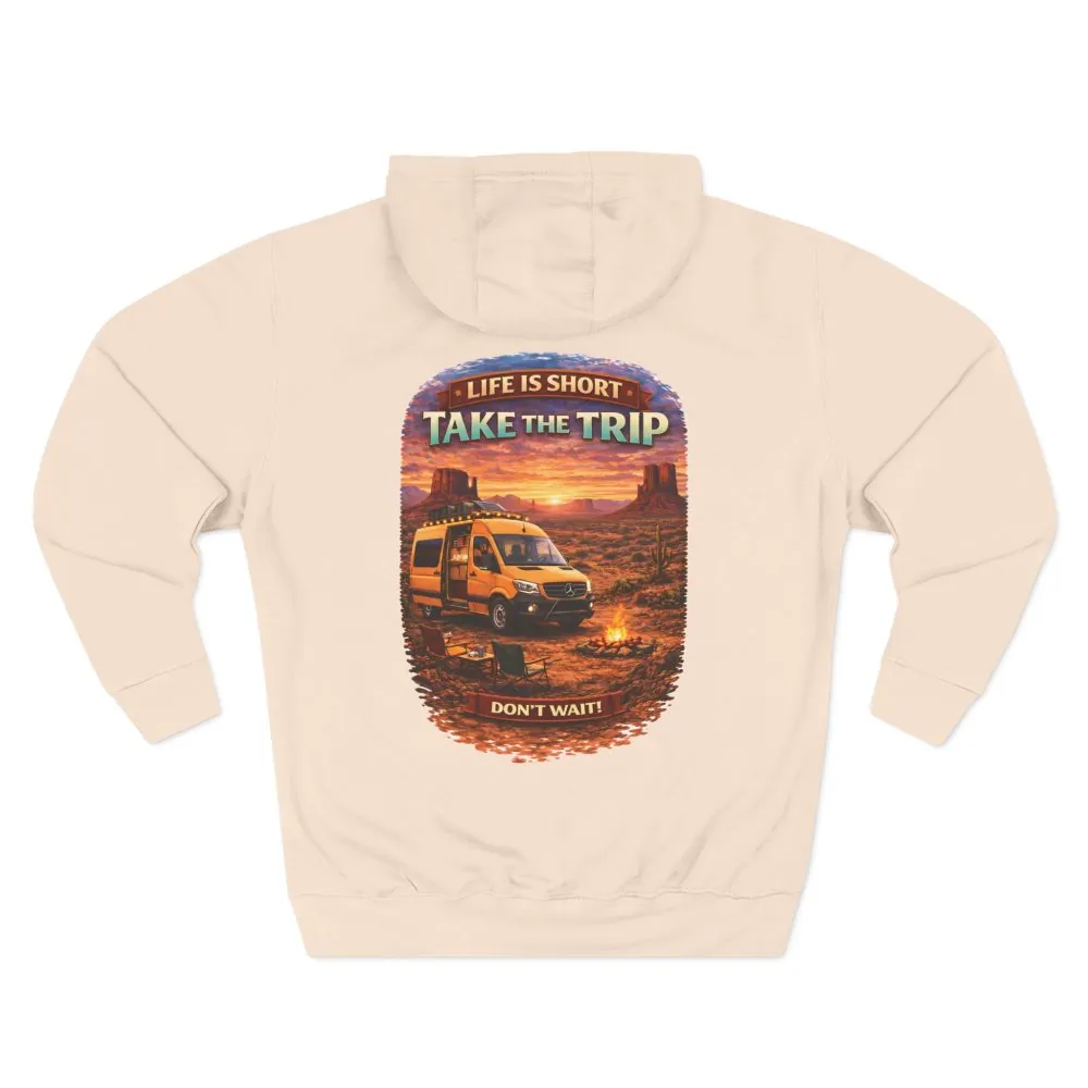 Three-Panel Fleece Hoodie - "Life Is Short, Take The Trip" Design Scenic-Line