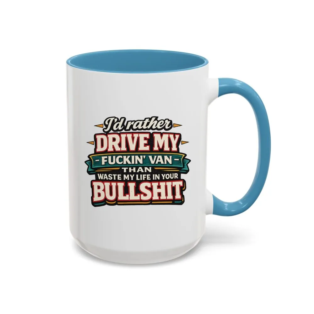 10830127645087979470_2048.jpeg Accent Coffee Mug (11, 15oz) — "I´d Rather Drive My Fucking Van" Design F**K-Line
