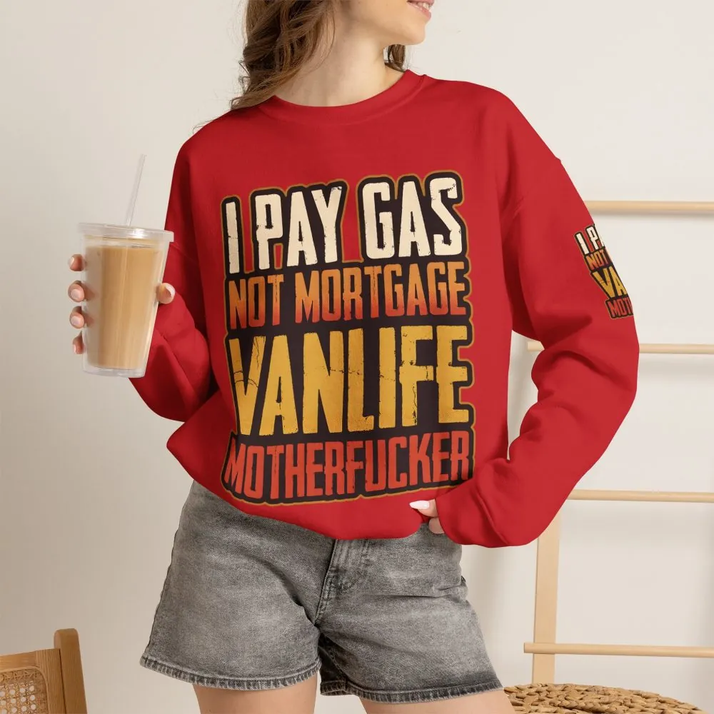 Unisex Heavy Blend™ Crewneck Sweatshirt — "I Pay Gas Not Mortgage" Design F**K-Line