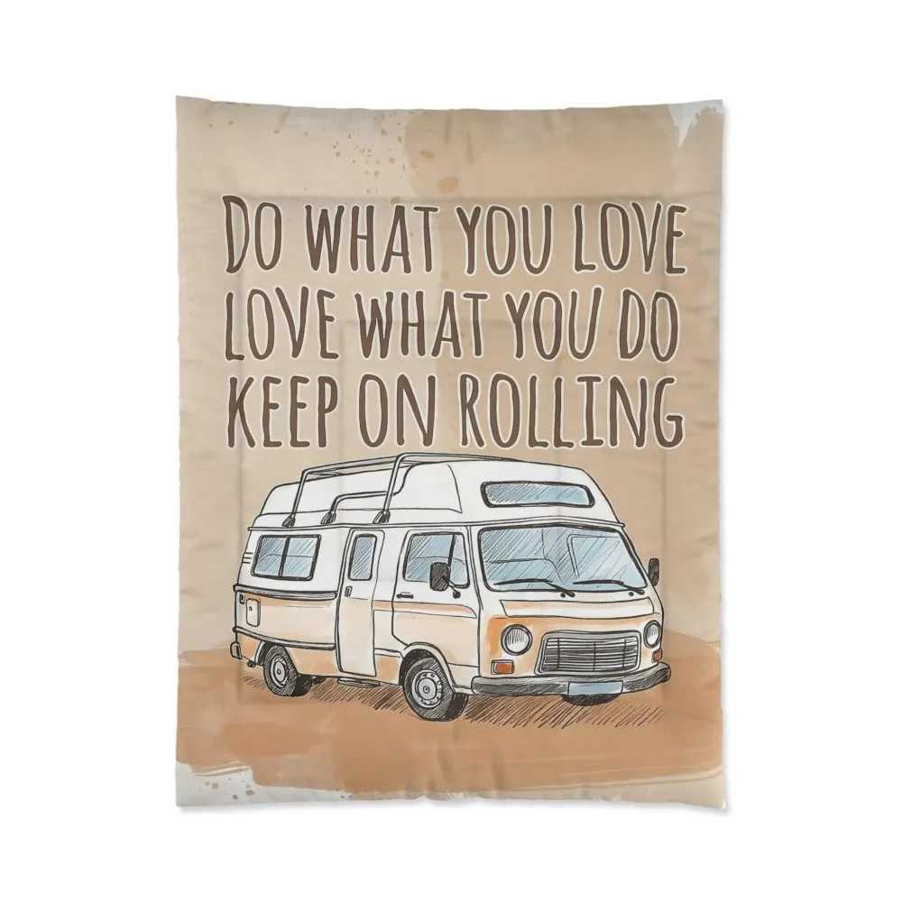 10888695666227812070_2048.jpeg Comforter - 'Do What You Love, Keep On Rolling' Vintage Camper Comforter