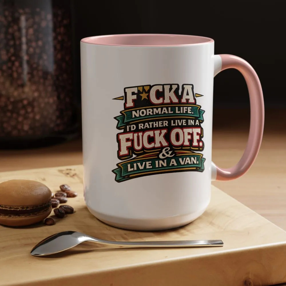 10892268318972621681_2048.jpeg Accent Coffee Mug (11, 15oz) — "Fuck A Normal Life" Design F**K-Line
