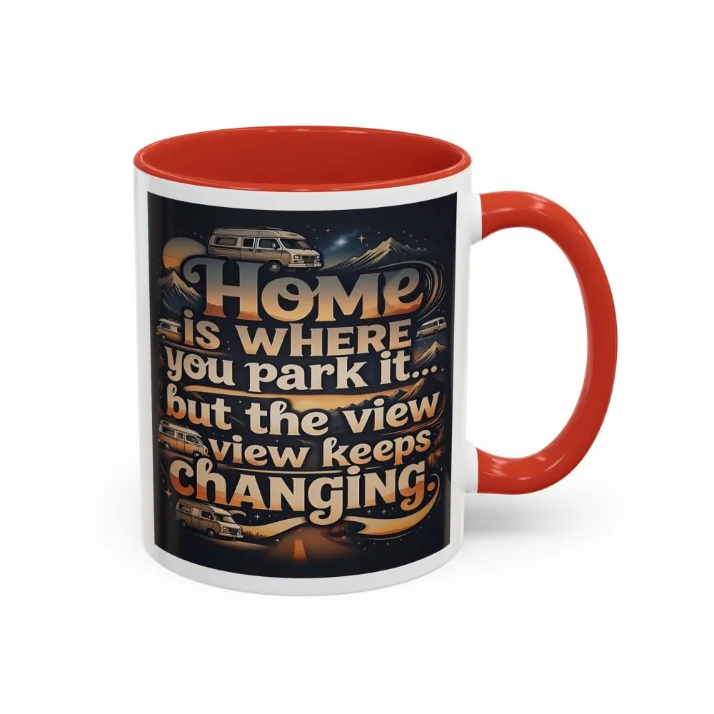 Coffee Mug — "Home Is Where You Park It -But The View keep Changing" Accent Campervan Travel Mug