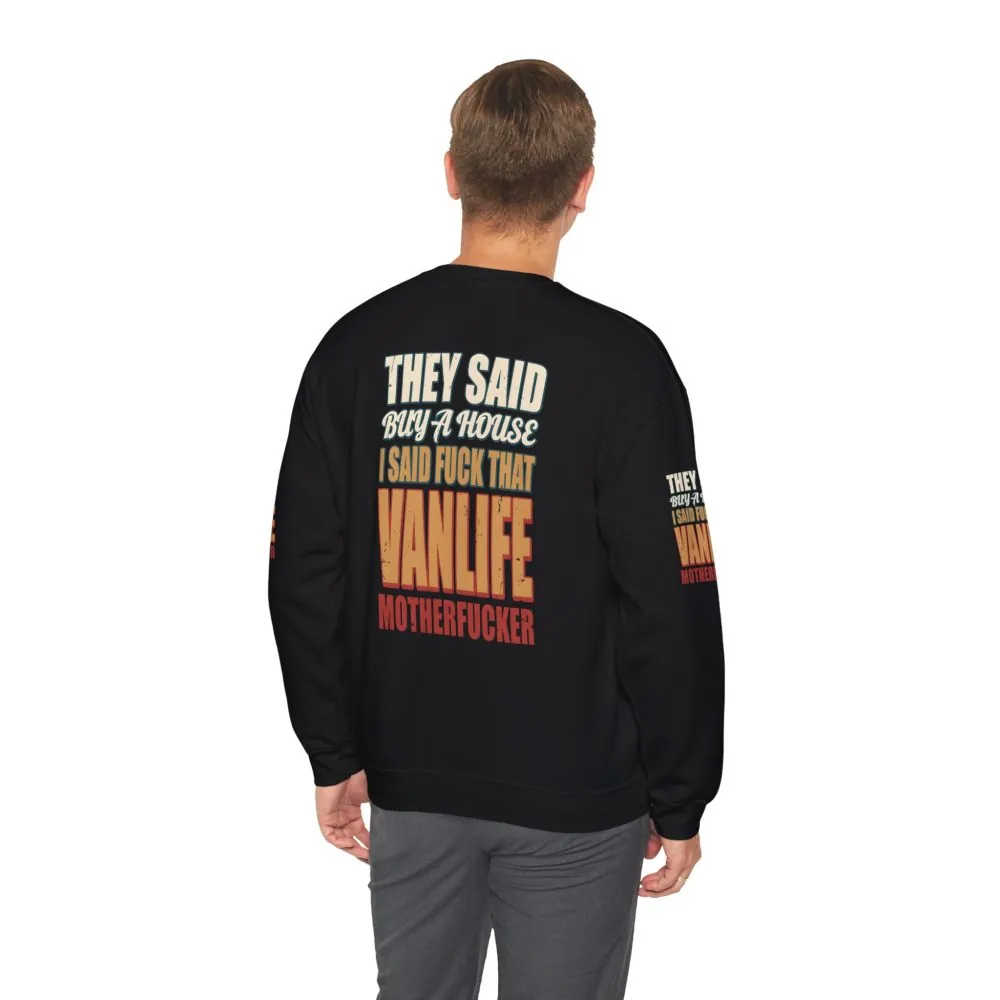 Unisex Heavy Blend™ Crewneck Sweatshirt — "They Said Buy A House" Design F**K-Line