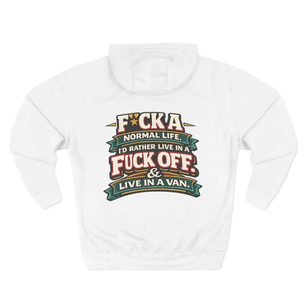 11097129553371131232_2048.jpeg Three-Panel Fleece Hoodie - "Fuck A Normal Life" Design F**K-Line