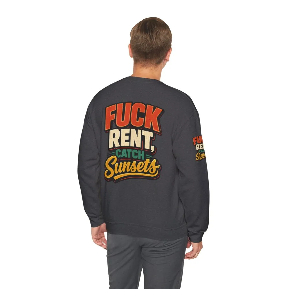 Unisex Heavy Blend™ Crewneck Sweatshirt — "Fuck Rent Catch Sunsets" Design F**K-Line