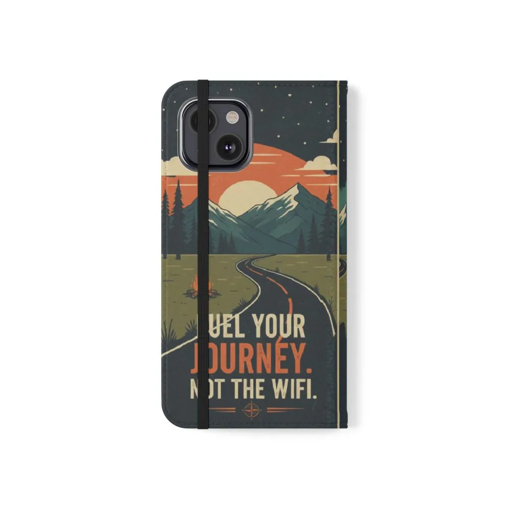Flip Phone Case — "Fuel Your Journey, Not the Wifi" Wallet Cover