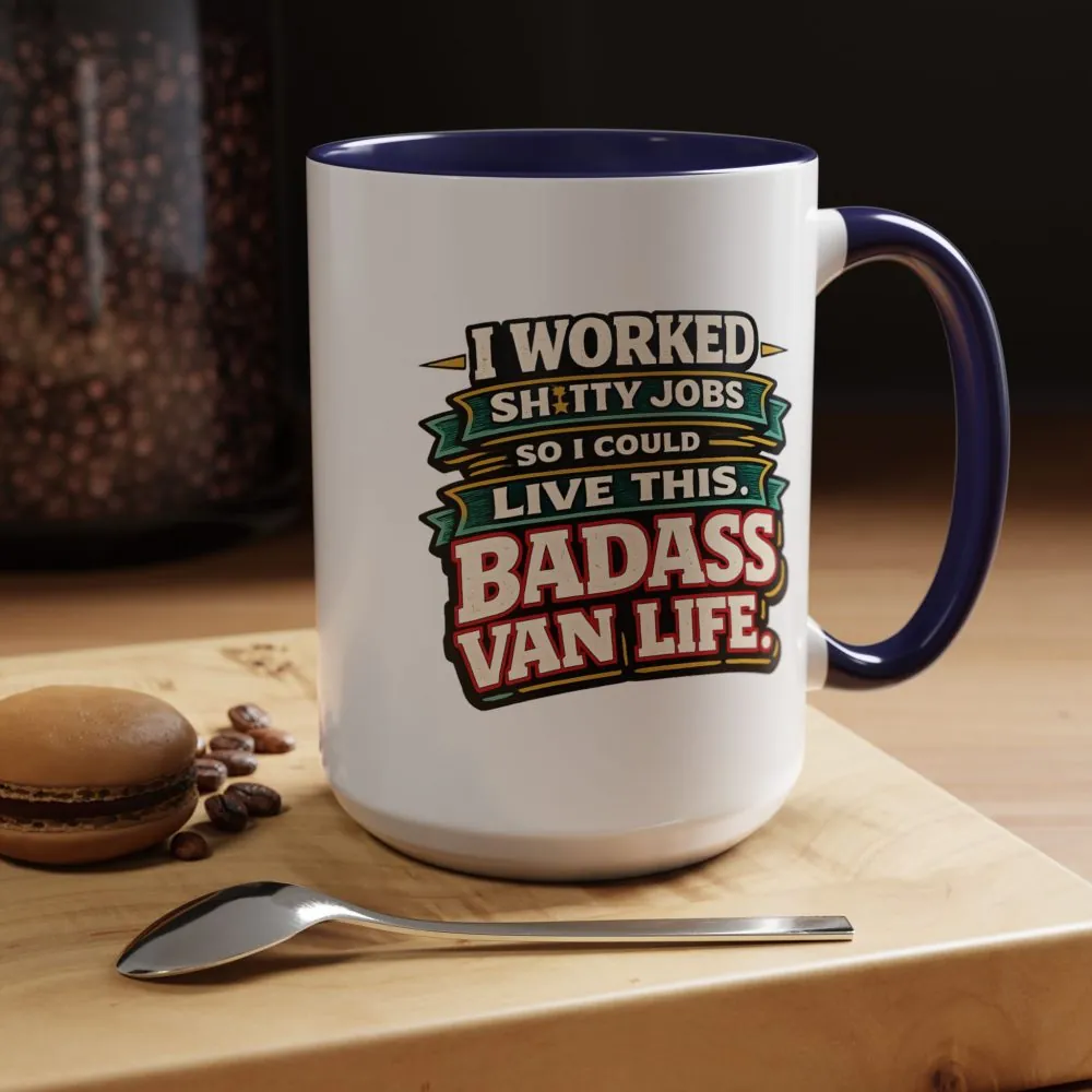 Accent Coffee Mug (11, 15oz) — "I Worked Shitty Jobs" Design F**K-Line