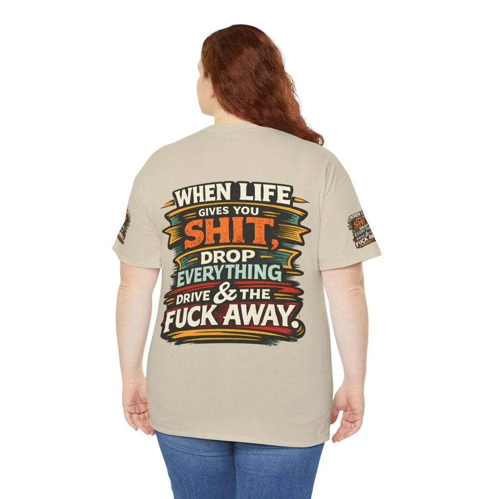 Unisex Heavy Cotton Tee — "When Live Gives You Shit" Design F**K-Line