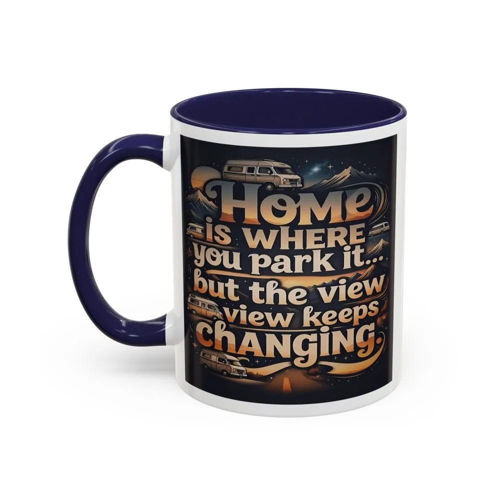 Coffee Mug — "Home Is Where You Park It -But The View keep Changing" Accent Campervan Travel Mug