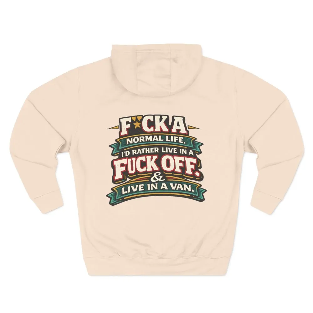11184345397710347380_2048.jpeg Three-Panel Fleece Hoodie - "Fuck A Normal Life" Design F**K-Line