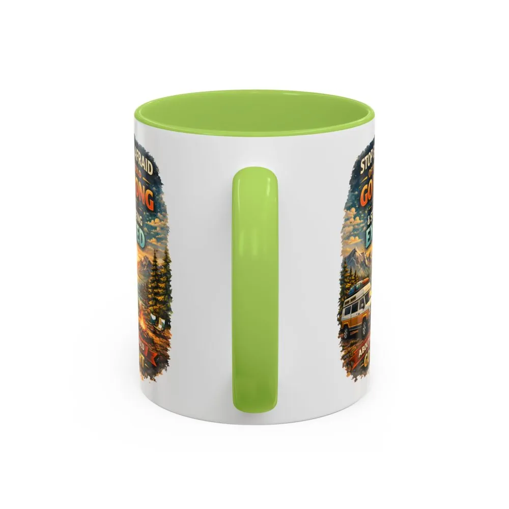 Accent Coffee Mug (11, 15oz) — "Stop Being Afraid Of What Could Go Wrong" Design Scenic-Line