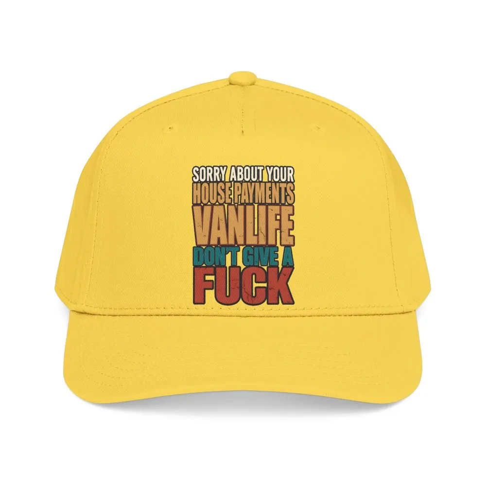 Baseball Cap - "Sorry About Your House Payments" Design F**K-Line