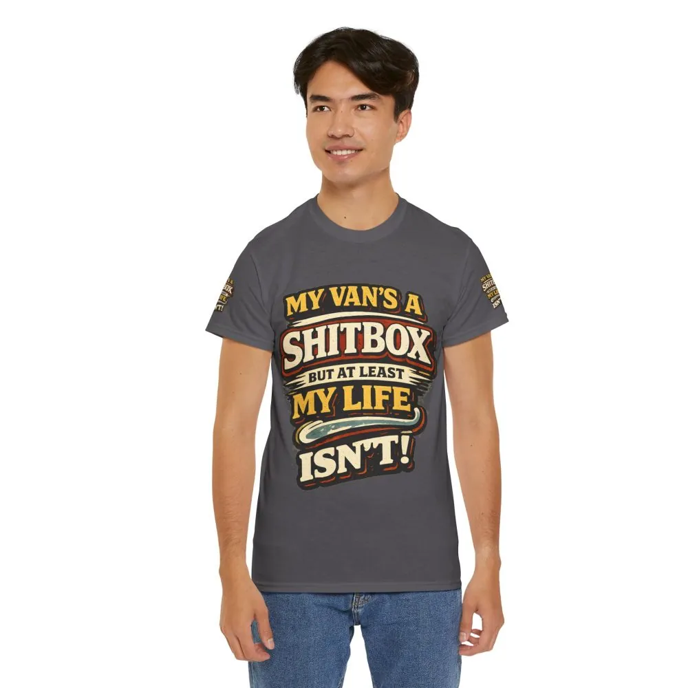 Unisex Heavy Cotton Tee — "My Van`s A Shitbox" Design F**K-Line