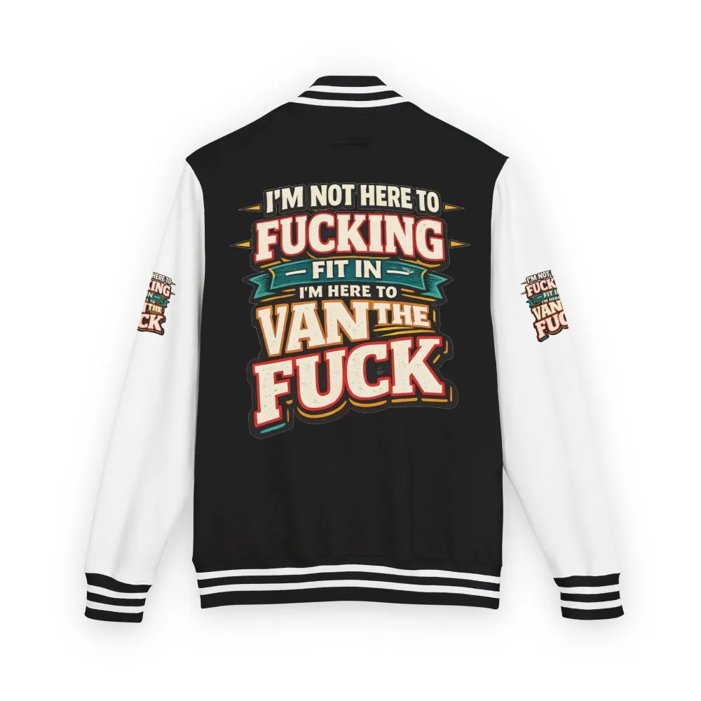 Unisex Heavyweight Letterman Jacket — "I´m Not Here To Fucking Fit In" Design F**K-Line