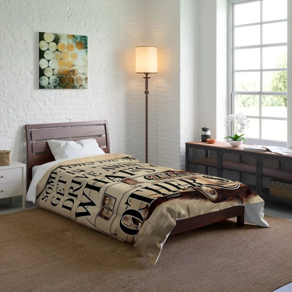 Comforter - Adventure Van Quote Comforter: "Sometimes You Need to Get in Your Van and Drive Away to See What's on the Other Side"