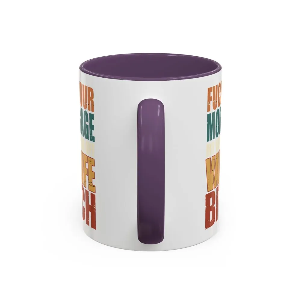 11258254637313132414_2048.jpeg Accent Coffee Mug (11, 15oz) — "Fuck Your Mortgage" Design F**K-Line
