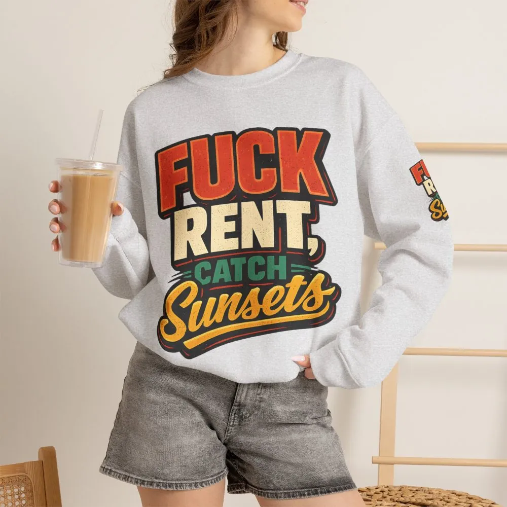 Unisex Heavy Blend™ Crewneck Sweatshirt — "Fuck Rent Catch Sunsets" Design F**K-Line