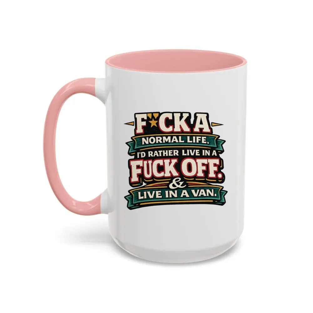 11294066685714040115_2048.jpeg Accent Coffee Mug (11, 15oz) — "Fuck A Normal Life" Design F**K-Line