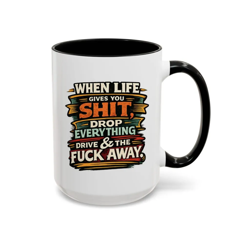 Accent Coffee Mug (11, 15oz) — "When Live Gives You Shit" Design F**K-Line